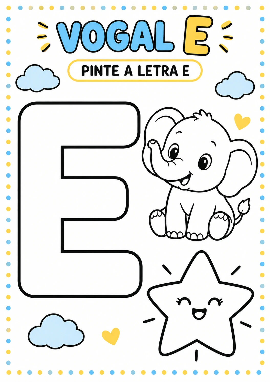 Atividade Vogal E para colorir com a letra E grande, um elefantinho e uma estrela sorridente para pintar, com moldura de bolinhas azuis e amarelas